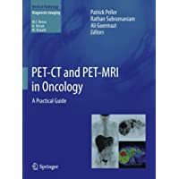 PET-CT and PET-MRI in Oncology: A Practical Guide (Medical Radiology)